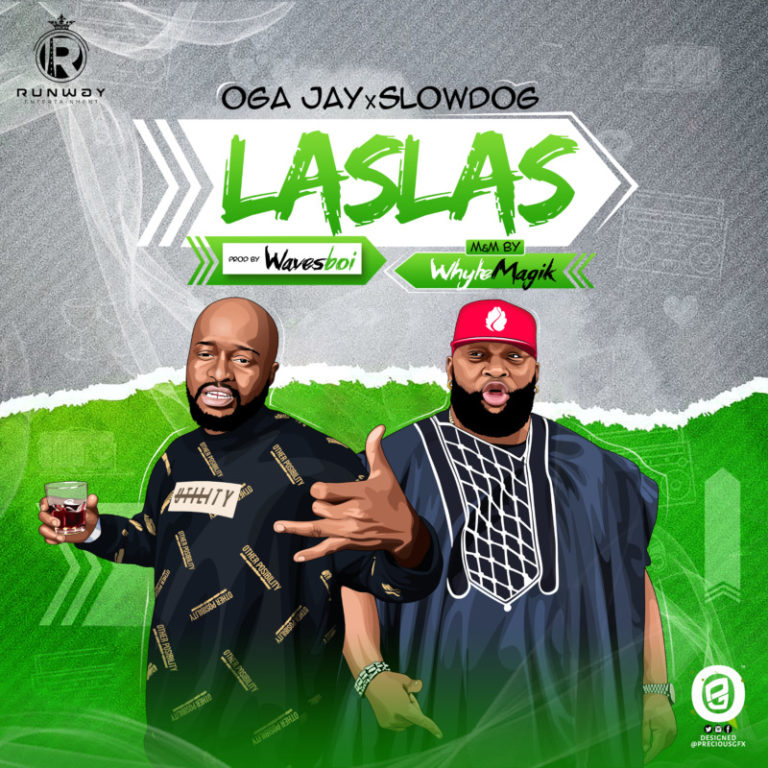 Oga Jay - Las Las ft SlowDog